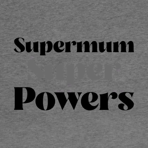 Supermum super power gift by Vili's Shop